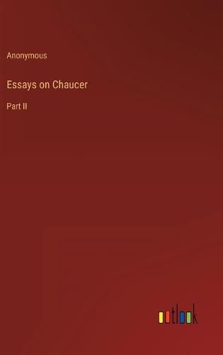 Cover image for Essays on Chaucer