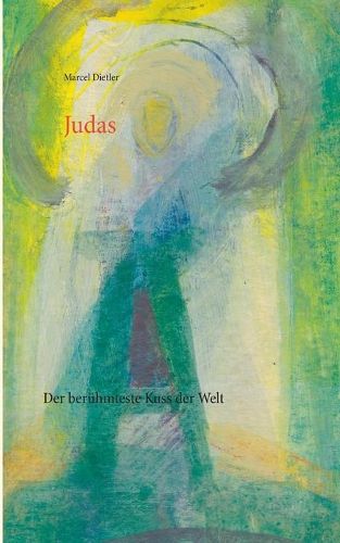 Cover image for Judas: Der beruhmteste Kuss der Welt