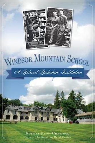 Cover image for Windsor Mountain School: A Beloved Berkshire Institution