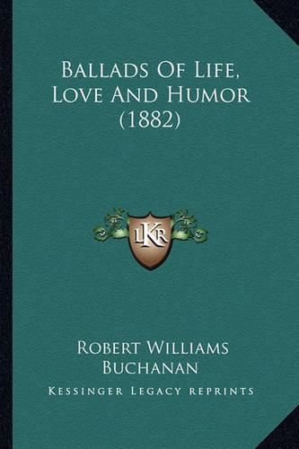 Ballads of Life, Love and Humor (1882)