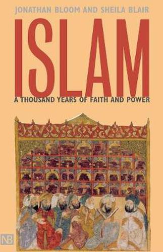 Cover image for Islam: A Thousand Years of Faith and Power