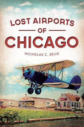 Cover image for Lost Airports of Chicago