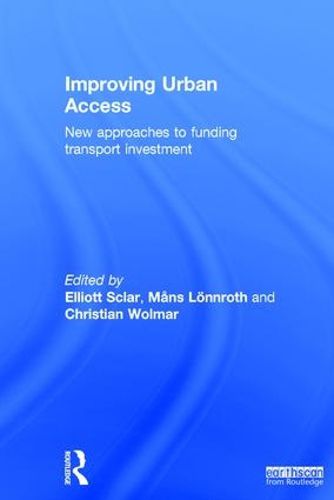 Improving Urban Access: New approaches to funding transport investment