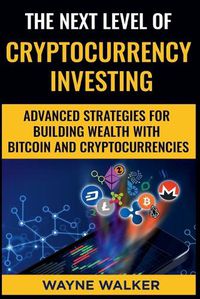 Cover image for The Next Level Of Cryptocurrency Investing
