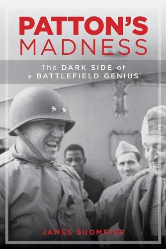 Cover image for Patton'S Madness: The Dark Side of a Battlefield Genius