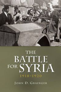 Cover image for The Battle for Syria, 1918-1920