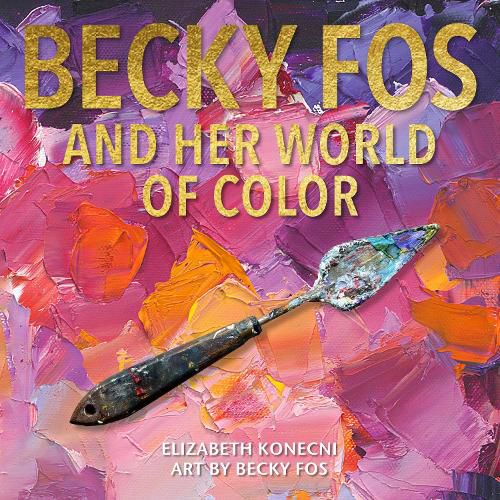 Cover image for The Colorful World of Becky Fos