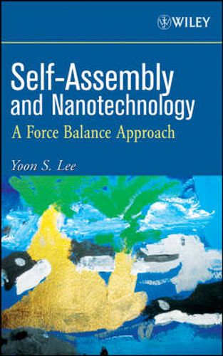 Cover image for Self-assembly and Nanotechnology: A Force Balance Approach