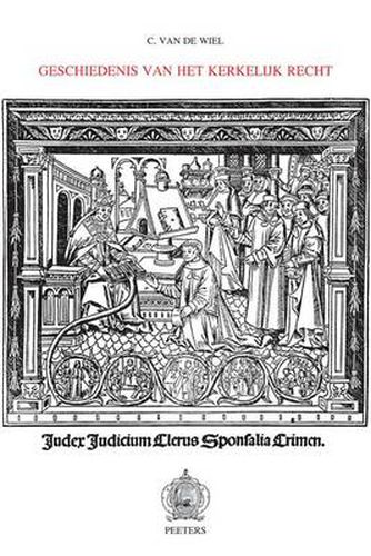 Cover image for Geschiedenis Van Het Kerkelijk Recht: Tweede, Herziene En Uitgebreide Uitgave