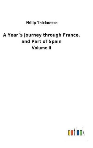 A Years Journey through France, and Part of Spain