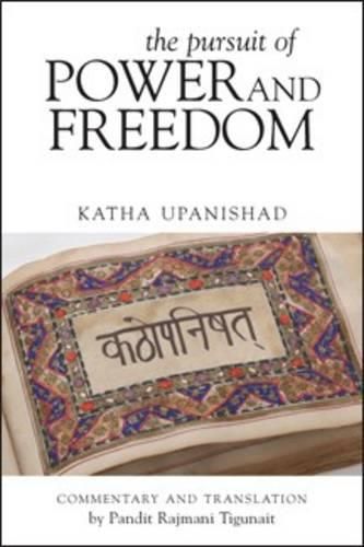 Pursuit of Power and Freedom: Katha Upanishad