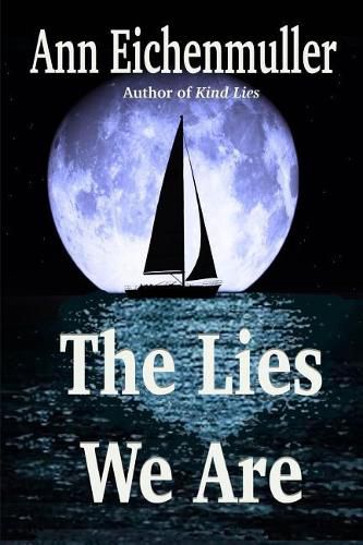 Cover image for The Lies We Are: A Sandi Beck Murder Mystery