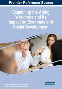 Cover image for Examining the Aging Workforce and Its Impact on Economic and Social Development