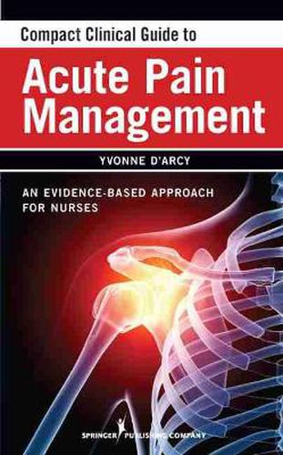 Cover image for Compact Clinical Guide to Acute Pain Management: An Evidence-Based Approach