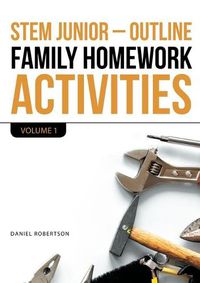 Cover image for Stem Junior - Outline Family Homework Activities: Volume 1