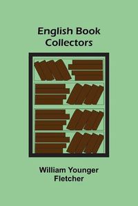 Cover image for English Book Collectors