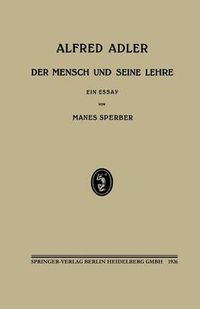 Cover image for Alfred Adler: Der Mensch Und Seine Lehre