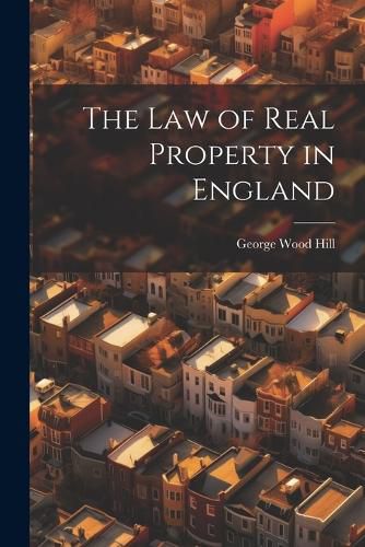 Cover image for The Law of Real Property in England