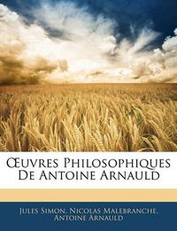 Cover image for Uvres Philosophiques de Antoine Arnauld