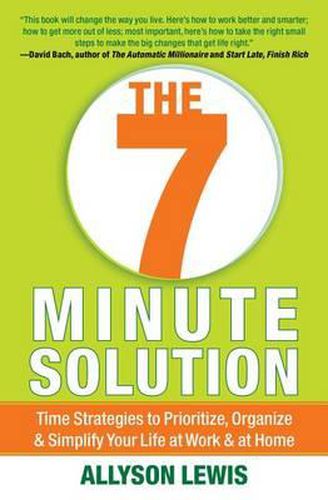 Cover image for 7 Minute Solution: Creating a Life with Meaning 7 Minutes at a Time