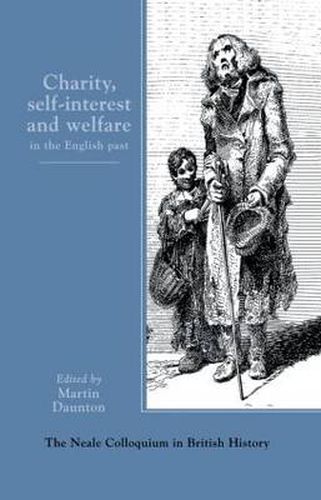 Cover image for Charity, Self-Interest And Welfare In Britain: 1500 To The Present