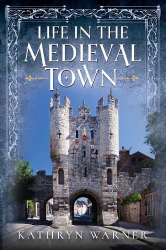 Cover image for Life in the Medieval Town