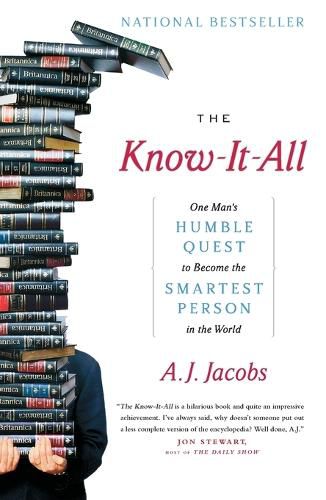 Cover image for The Know-It-All: One Man's Humble Quest to Become the Smartest Person in the World