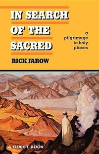 Cover image for In Search of the Sacred: A Pilgrimage to Holy Places
