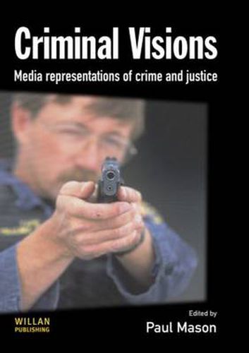 Cover image for Criminal Visions: Media representations of crime and justice