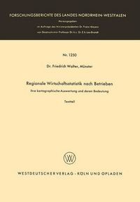 Cover image for Regionale Wirtschaftsstatistik Nach Betrieben: Ihre Kartographische Auswertung Und Deren Bedeutung