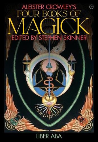 Cover image for Aleister Crowley's Four Books <br>of Magick: Liber ABA