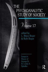 Cover image for The Psychoanalytic Study of Society: Essays in Honor of George D. and Louise A. Spindler