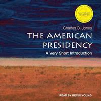 Cover image for The American Presidency Lib/E: A Very Short Introduction (2nd Edition)