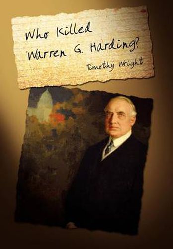 Cover image for Who Killed Warren G. Harding?