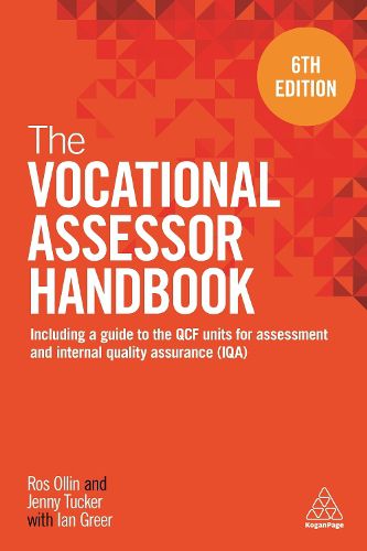 Cover image for The Vocational Assessor Handbook: Including a Guide to the QCF Units for Assessment and Internal Quality Assurance (IQA)