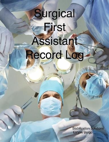 Surgical First Assistant record log