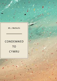 Cover image for Condemned to Cymru