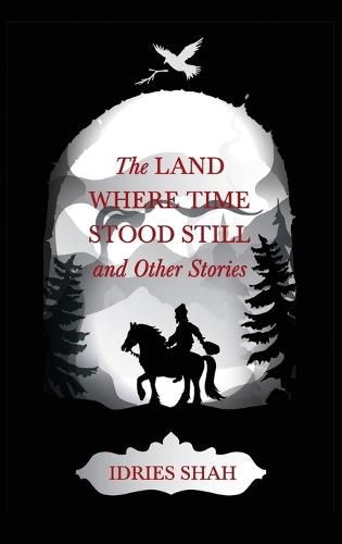 Cover image for World Tales V: The Land Where Time Stood Still And Other Stories