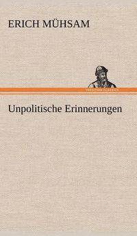 Cover image for Unpolitische Erinnerungen