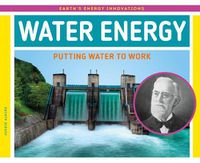 Cover image for Water Energy: Putting Water to Work