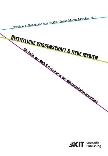 Cover image for OEffentliche Wissenschaft und Neue Medien: die Rolle der Web 2.0-Kultur in der Wissenschaftsvermittlung