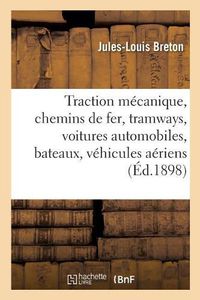 Cover image for La Traction mecanique, chemins de fer, tramways, voitures automobiles, bateaux, vehicules aeriens