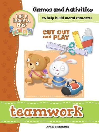 Teamwork - Games and Activities: Games and Activities to Help Build Moral Character