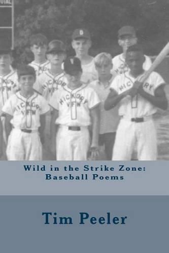 Cover image for Wild in the Strike Zone: Baseball Poems