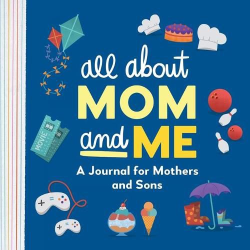 Cover image for All about Mom and Me: A Journal for Mothers and Sons