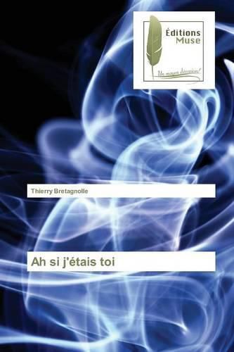 Cover image for Ah si j'etais toi