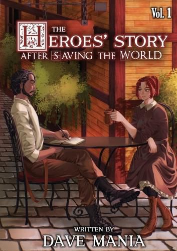 Cover image for The Heroes' Story After Saving the World - Volume 1