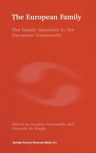 Cover image for The European Family: The Family Question in the European Community