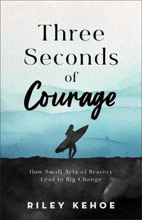 Cover image for Three Seconds of Courage