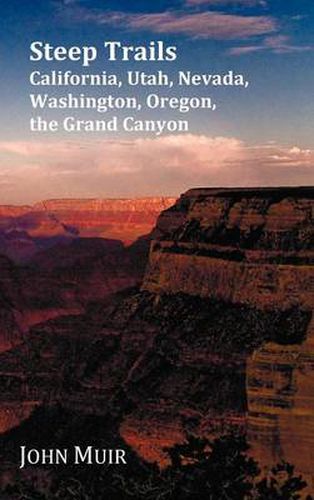 Cover image for Steep Trails - California-Utah-Nevada-Washington Oregon-The Grand Canyon